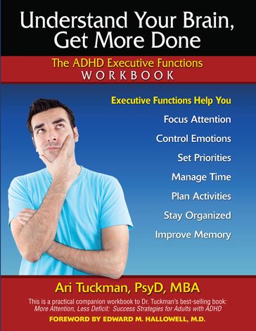 Understand Your Brain, Get More Done - Ari Tuckman