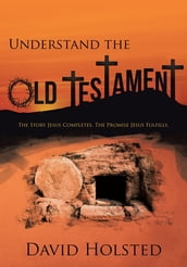 Understand the Old Testament
