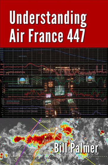 Understanding Air France 447 - Bill Palmer