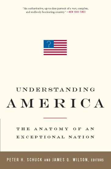 Understanding America - Peter H. Schuck - James Q. Wilson