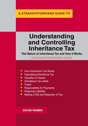 Understanding And Controlling Inheritance Tax - David Marsh