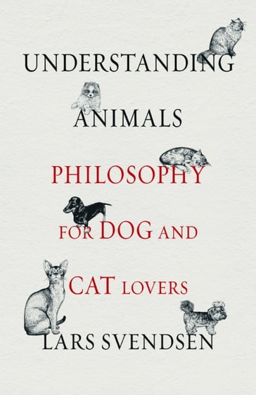 Understanding Animals - Lars Svendsen