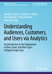 Understanding Audiences, Customers, and Users via Analytics