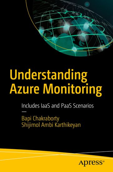 Understanding Azure Monitoring - Bapi Chakraborty - Shijimol Ambi Karthikeyan