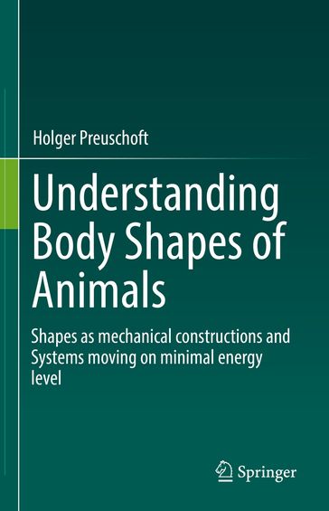 Understanding Body Shapes of Animals - Holger Preuschoft