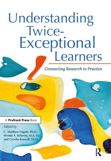 Understanding Twice-Exceptional Learners - C. Matthew Fugate - Cecelia Boswell - Wendy Behrens