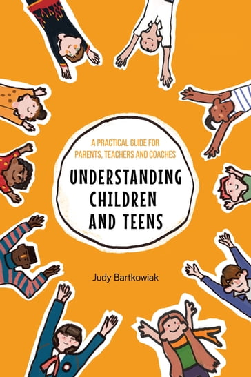Understanding Children and Teens - Judy Bartkowiak