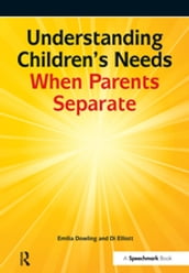 Understanding Children s Needs When Parents Separate