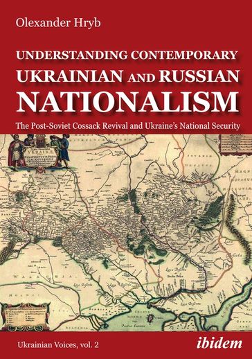 Understanding Contemporary Ukrainian and Russian Nationalism - Andreas Umland - Olexander Hryb