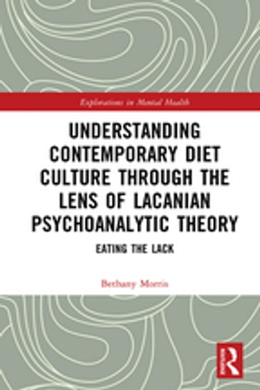 Understanding Contemporary Diet Culture through the Lens of Lacanian Psychoanalytic Theory - Bethany Morris