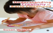 Understanding Creativity in Early Childhood