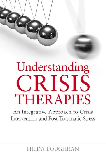 Understanding Crisis Therapies - Hilda Loughran