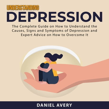 Understanding Depression - DANIEL AVERY