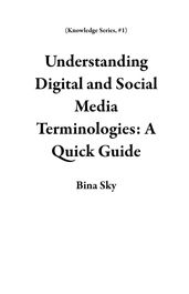 Understanding Digital and Social Media Terminologies: A Quick Guide