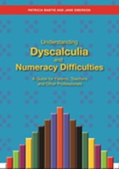 Understanding Dyscalculia and Numeracy Difficulties