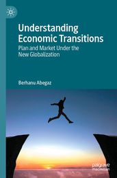 Understanding Economic Transitions