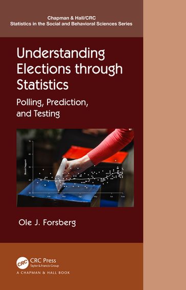 Understanding Elections through Statistics - Ole J. Forsberg