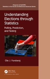 Understanding Elections through Statistics