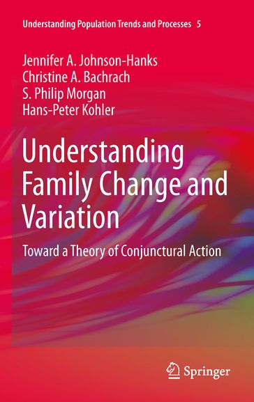 Understanding Family Change and Variation - Christine A. Bachrach - Hans-Peter Kohler - Jennifer A. Johnson-Hanks - Lynette Hoelter - Pamela Smock - Rosalind King - S. Philip Morgan