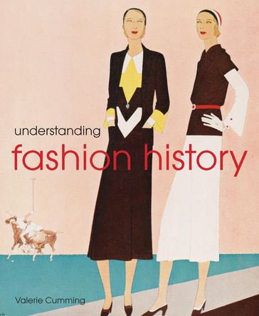 Understanding Fashion History - Valerie Cumming