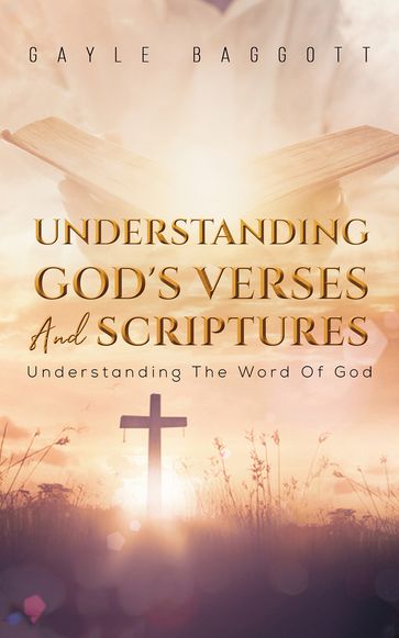 Understanding God's Verses And Scriptures - Gayle Baggott