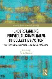 Understanding Individual Commitment to Collective Action