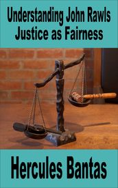 Understanding John Rawls: Justice as Fariness