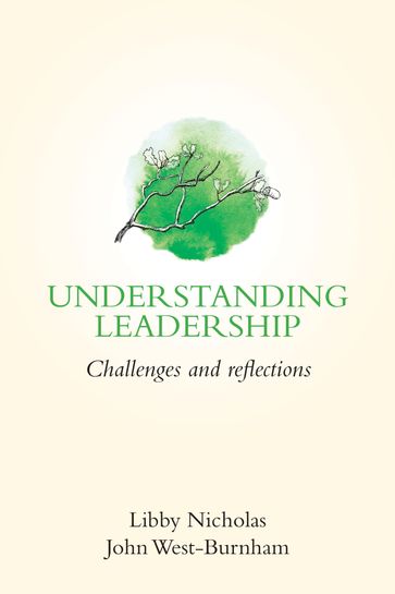 Understanding Leadership - Libby Nicholas - John West-Burnham