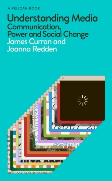 Understanding Media - James Curran - Joanna Redden
