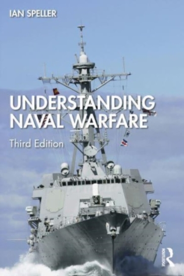 Understanding Naval Warfare - Ian Speller