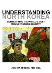 Understanding North Korea: Demystifying the World