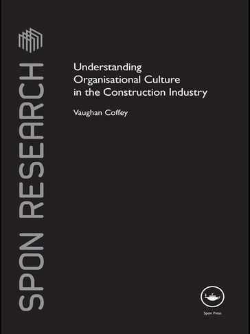 Understanding Organisational Culture in the Construction Industry - Vaughan Coffey