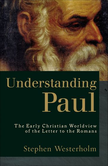 Understanding Paul - Stephen Westerholm