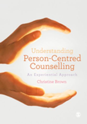 Understanding Person-Centred Counselling - Christine Brown