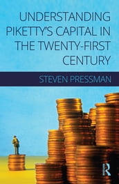 Understanding Piketty s Capital in the Twenty-First Century