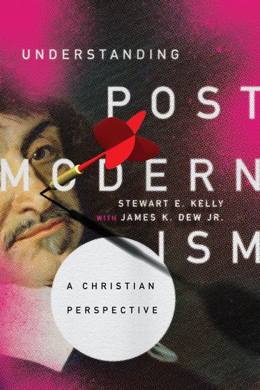 Understanding Postmodernism - Stewart E. Kelly