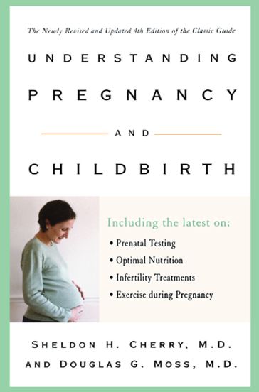 Understanding Pregnancy and Childbirth - Sheldon H. Cherry