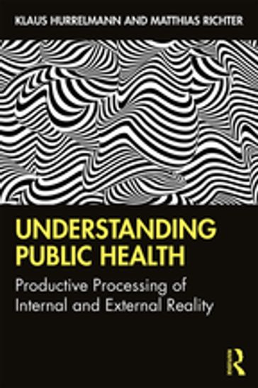 Understanding Public Health - Klaus Hurrelmann - Matthias Richter