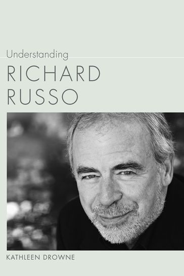 Understanding Richard Russo - Kathleen Drowne