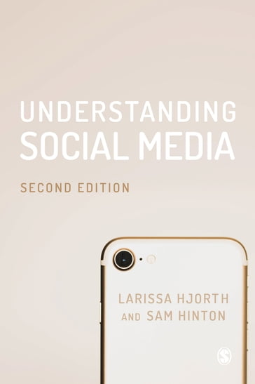 Understanding Social Media - Larissa Hjorth - SAM HINTON