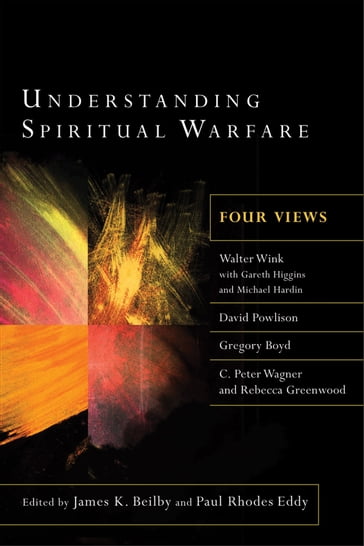Understanding Spiritual Warfare - James Beilby - Paul Rhodes Eddy