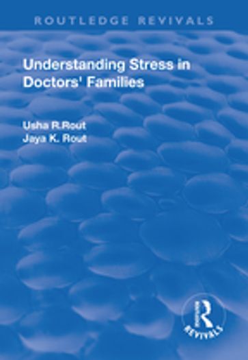 Understanding Stress in Doctors' Families - Usha R. Rout