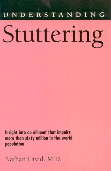 Understanding Stuttering - Nathan Lavid M.D.