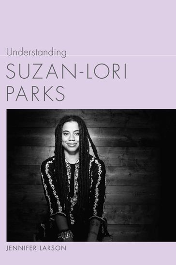 Understanding Suzan-Lori Parks - Jennifer Larson