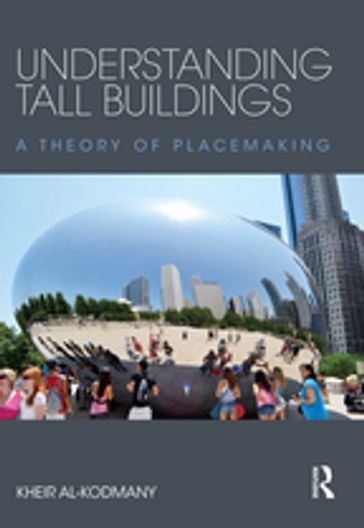 Understanding Tall Buildings - Kheir Al-Kodmany