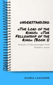 Understanding: «The Lord of the Rings» «The Fellowship of the Ring» (Book 1)