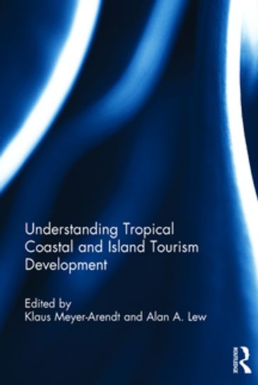 Understanding Tropical Coastal and Island Tourism Development