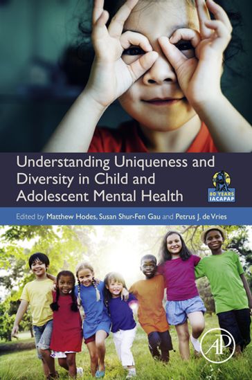 Understanding Uniqueness and Diversity in Child and Adolescent Mental Health - Matthew Hodes - Susan Shur-Fen Gau - Petrus J. De Vries