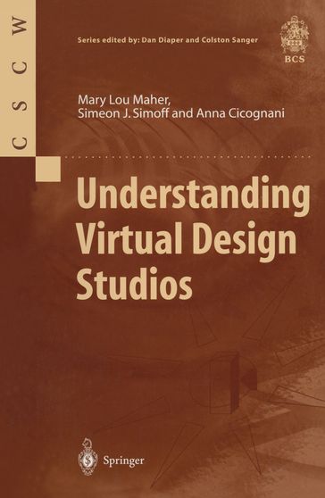 Understanding Virtual Design Studios - Simeon J. Simoff - Anna Cicognani - Mary L. Maher