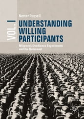 Understanding Willing Participants, Volume 1